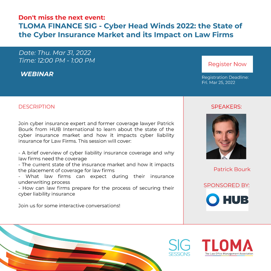 Red Carpet Webinar - Finance SIG - Cyber Head Winds 2022: the State of the Cyber Insurance Market and its Impact on Law Firms - March 31